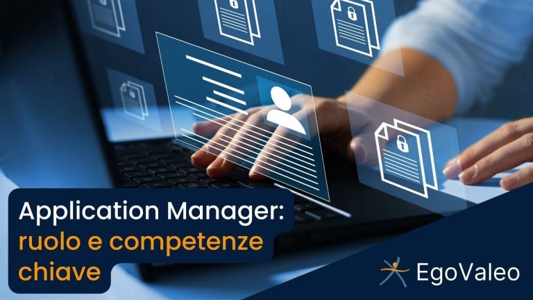Application Manager: ruolo e competenze chiave